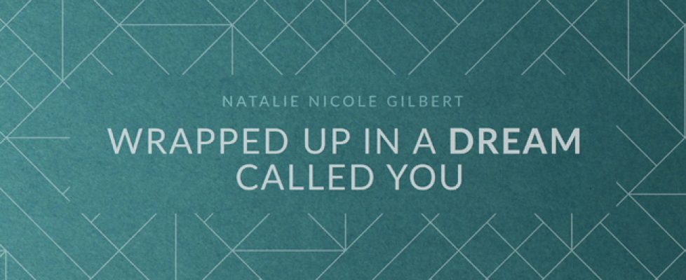 Natalie-Nicole-Gilbert-Wrapped_Up_in_a_Dream_cover.jpg