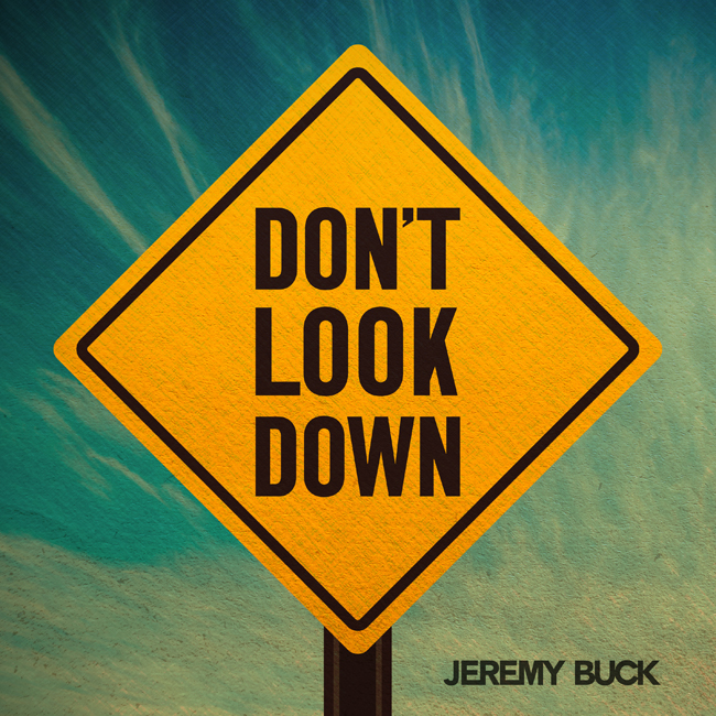 Jeremy-Buck-Dont_Look_Down_ARTWORK_650.jpg
