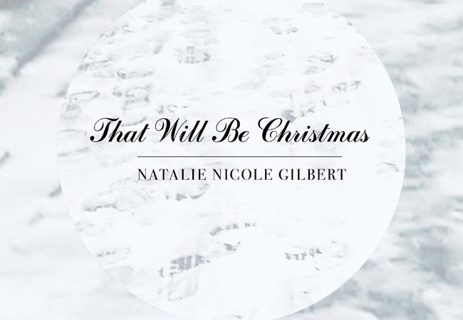 Natalie-Nicole-Gilbert_ThatWillbeXmas-cover.jpg