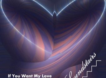 Soundstairs-If_You_Want_My_Love_Cover2.jpg