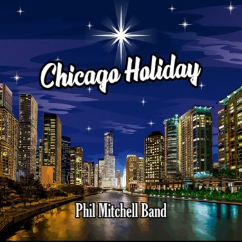 Phil-Mitchell-Band-CHICAGO_HOLIDAY_cover.jpg