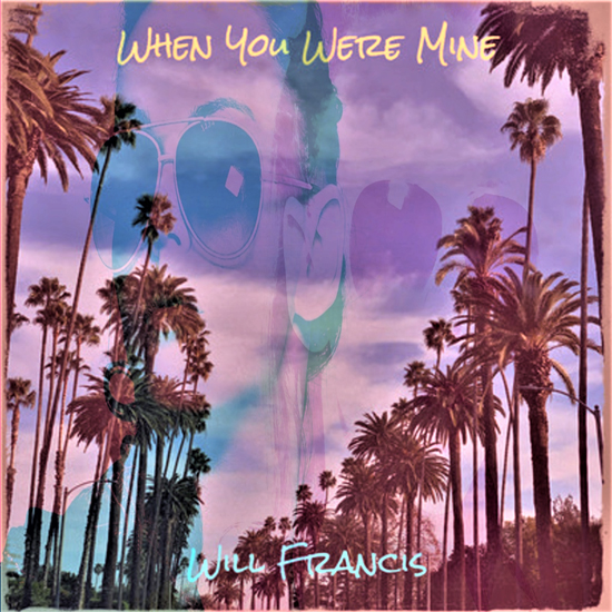 Will-Francis-When_You_Were_Mine_-_cover.jpg