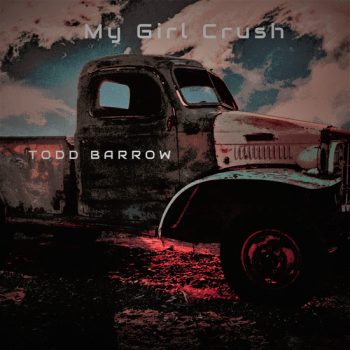 Todd-Barrow-MY-GIRL-CRUSH.jpg