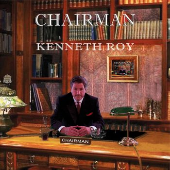 Kenneth-Roy-Chairman-front-Cover2.jpg