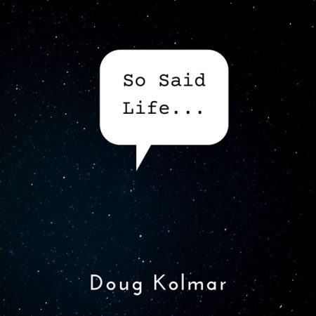 Doug-Kolmar-So-Said-Life-cover.jpg
