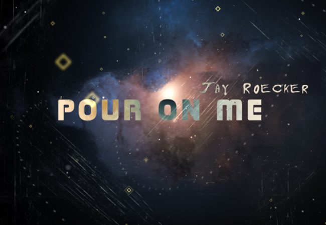 Jay-Roecker-Pour_On_Me_Cover.jpg