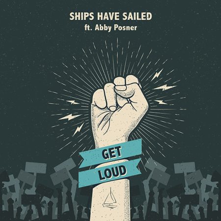 Ships-Have-SailedxAbbyPosner_GetLoud_COVER-ART_550px.jpg