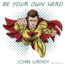 John-Jurney-Be-Your-Own-Hero-Cover.jpg